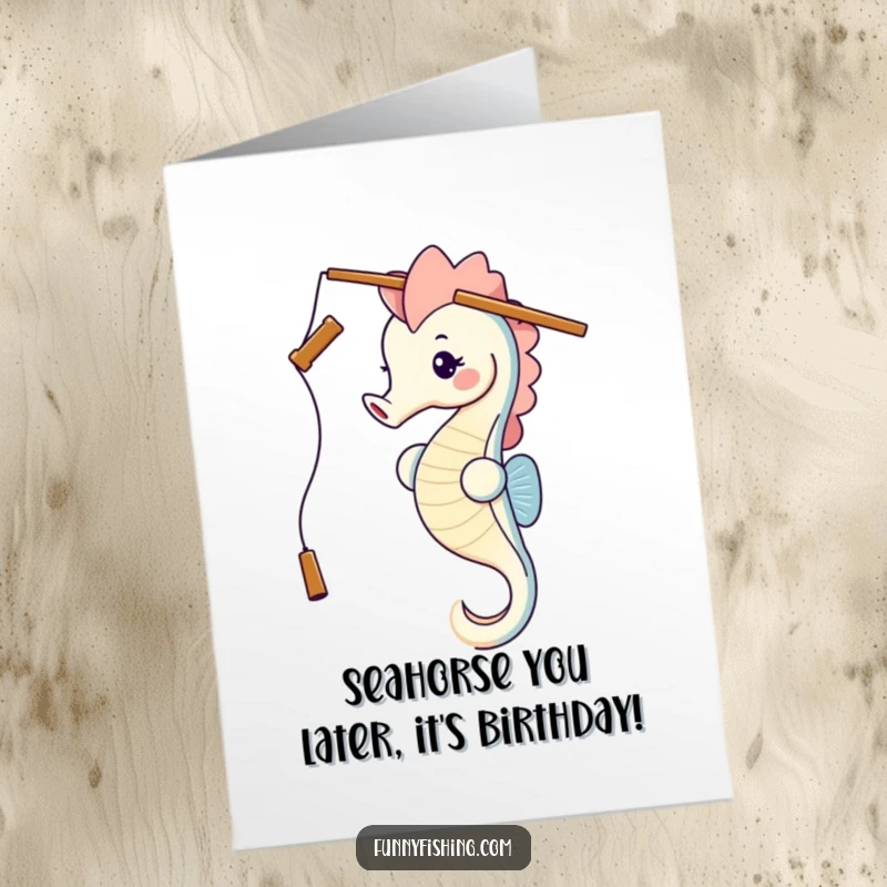 Funny Free Printable Birthday Card featuring a happy seahorse balancing a fishing rod on its head with a silly grin.