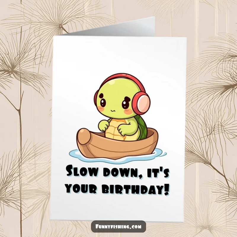 Funny Free Printable Birthday Card showing a tiny turtle in earmuffs happily rowing a nutshell boat on calm waters.