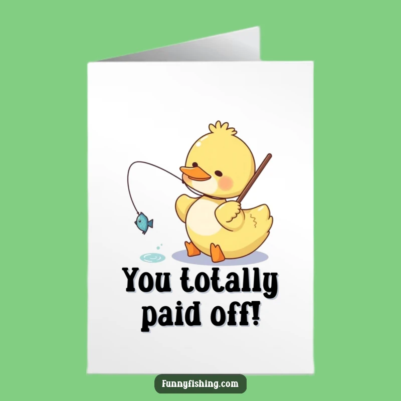Duck's Lucky Catch Free Printable Congrats Card - Fun Downloadable Gift!